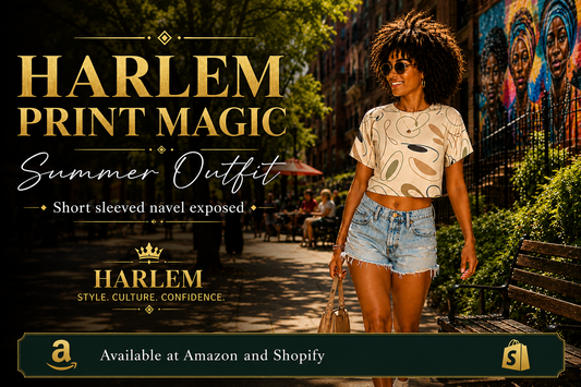 Step Into the Season — Harlem Print Magic's Summer Outfit Collection