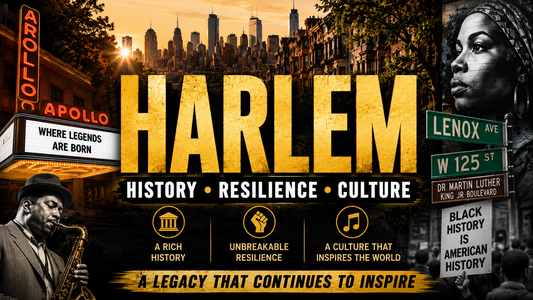 Harlem: Where History, Resilience, and Culture Still Rise
